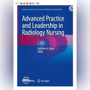 Advanced Practice and Leadership in Radiology Nursing Hardcover Text
